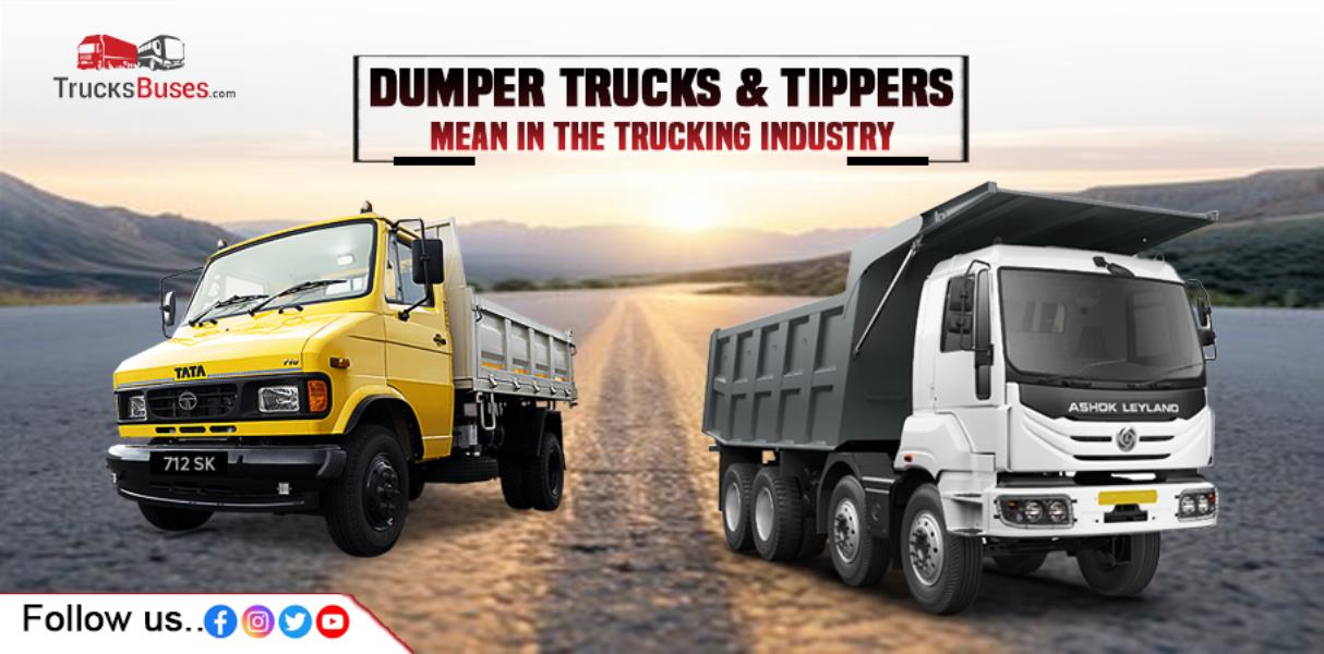 Dumper Trucks and Tippers Mean in the Trucking Industry